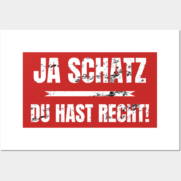 Ja Schatz Du Hast Recht Distressed Wall Art by SinBle